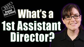 Whats a 1st Assistant Director [upl. by Eziechiele]