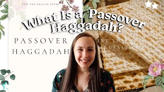 WHAT IS A HAGGADAH AND HOW TO MAKE A PASSOVER SEDER [upl. by Jessika]