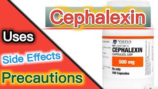 Uses of Cephalexin 500 mg and Side Effects  Cephalexin 500mg capsule [upl. by Araccat]