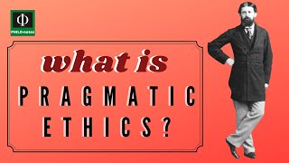 What is Pragmatic Ethics [upl. by Gaspar]