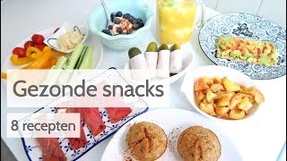 Gezonde Snacks  8 Makkelijke en snelle recepten [upl. by Anaylil535]