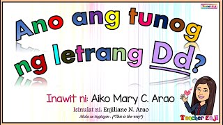 Ano ang tunog ng Letrang Dd Song [upl. by Olram]