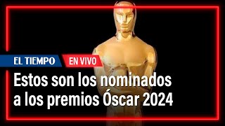 EN VIVO Premios Óscar Análisis de los nominados las sorpresas y la presencia latina  El Tiempo [upl. by Winnah]