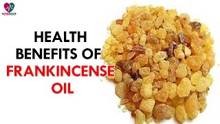 Health Benefits of Frankincense Oil  Health Sutra [upl. by Darees536]