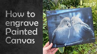 How To Engrave Images on PAINTED CANVAS  Laser Engraving [upl. by Ahseik705]