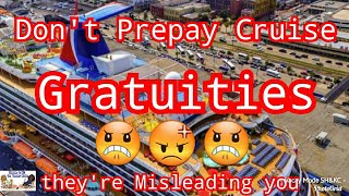 Theyre Misleading You  Do I Have to Pay Cruise Gratuities  You Need to Know before you Prepay [upl. by Artapoelc]