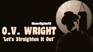 OV WRIGHT quotLets Straighten It Outquot [upl. by Twitt]