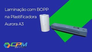 Laminação com BOPP na Plastificadora Aurora A3 [upl. by Wrdna757]