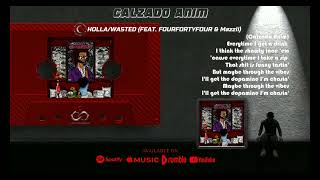 Calzado Anim  HOLLAWASTED Feat FOURFORTYFOUR amp Mazzii Official Quarantape Lyric Video [upl. by Rawdin178]