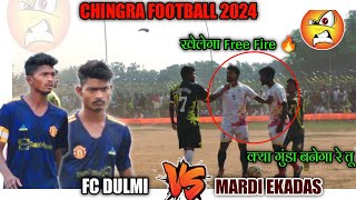 Football Highlights Today  FC Dulmi 🆚 Mardi Ekadash  High Voltage Match at  Chingra [upl. by Esinwahs]