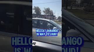 HELLCAT DURANGO IS TOO LOUD [upl. by Ym]