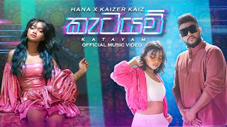 Katayam කැටයම්  Hana X Kaizer Official Music Video [upl. by Mycah]