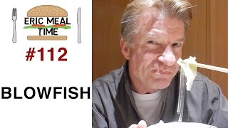 Live Blowfish  Pufferfish フグ  Eric Meal Time 112 [upl. by Noemad]