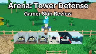 Arena Tower Defense Gamer Skin Review [upl. by Belmonte]