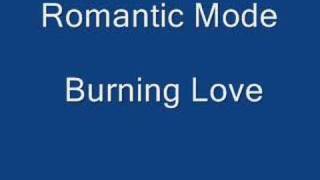 Romantic Mode  Burning Love [upl. by Mckee]