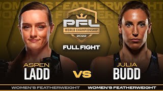 Aspen Ladd vs Julia Budd  2022 PFL Championship [upl. by Arluene36]