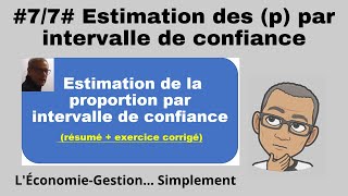 77 ESTIMATION DE LA PROPORTION PAR INTERVALLE DE CONFIANCE [upl. by Vernice]