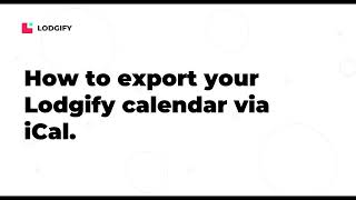 CONNECTIVITY GUIDE  How to export your Lodgify calendar via iCal [upl. by Minta]