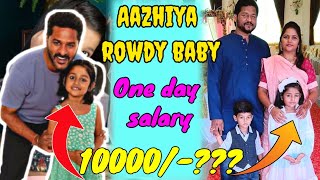 Rowdy baby Aazhiya one day salary  Idhayathai thirudathe serial aishu one day salary  Vijay amp co [upl. by Dewey]