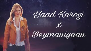 Zack Knight Mashup  Yaad Karogi x Beymaniyaan [upl. by Caddaric]