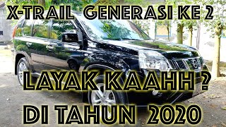 REVIEW NISSAN X TRAIL T31 2014 APAKAH MASIH LAYAK DI SEBUT MOBIL MEWAH DI TAHUN 2020 [upl. by Phyllida]