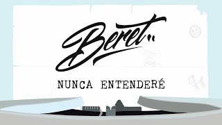 Beret  Nunca Entenderé Lyric Video Oficial [upl. by Suzann]