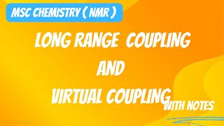 Long Range Coupling Virtual Coupling NMR Spectroscopy MSc Chemistry With notes [upl. by Crean]