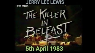 Jerry Lee Lewis  Live in Belfast Ireland 1983 TV BroadcastImproved Quallity [upl. by Elleron532]