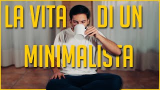 La vita di un MINIMALISTA  MINIMALISMO [upl. by Ellierim109]