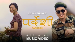 PARDESHI  LOKEN SUBBA  OFFICIAL MUSIC VIDEO  Starring GIVINA MAGAR amp MANOJ GURUNG [upl. by Siuoleoj]