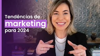 Tendências de MARKETING para 2024  Estratégias e Oportunidades [upl. by Allayne]