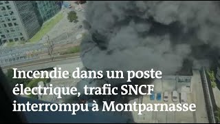 Un incendie près de Paris bloque la gare Montparnasse [upl. by Ffilc]