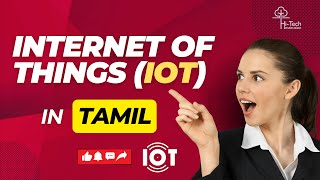 Internet Of Things IOT  Working of IOT  Project Advantages  in Tamil [upl. by Cuthburt]