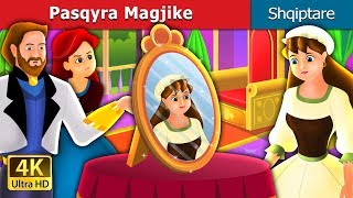 PasqyraMagjike  The Magic Mirror Story in Albanian  AlbanianFairyTales [upl. by Eerahc704]