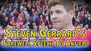 Steven Gerrards farewell speech to Anfield [upl. by Arihat]