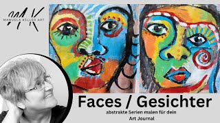 Faces Gesichter abstrakte Serien malen für dein Art Journal [upl. by Sabas]