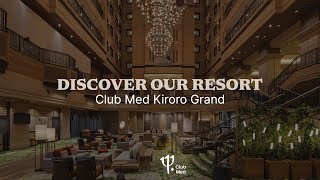 Discover the Club Med Kiroro Grand  Japan [upl. by Anillek274]