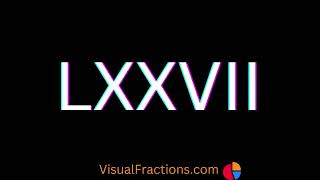 77 in Roman Numerals [upl. by Meehan267]