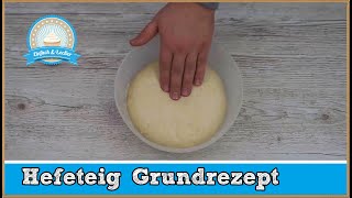 Hefeteig Grundrezept  Gelingt immer 🍞 [upl. by Ddat]