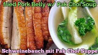 Pork Belly w Pak Choi Soup  Schweinebauch mit Pak Choi Suppe [upl. by Lajes]