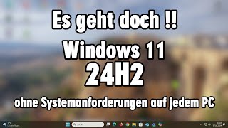 Windows 11 24H2 offiziell ohne Systemanforderungen installieren ohne Tools auf altem PC [upl. by Nosnev]