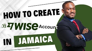 How To Create a Wise Account In Jamaica [upl. by Jeffrey]