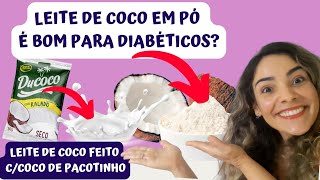 Leite De Coco É Bom Para Diabéticos🤔👉Receita Fácil De Leite De Coco Feita Com Coco Seco De Saquinho [upl. by Dunn]