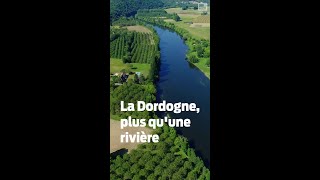 La Dordogne plus quune rivière [upl. by Grogan]