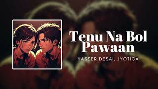 Tenu Na Bol Pawaan  Yasser Desai Jyotica  Behen Hogi Teri [upl. by Eugeniusz]