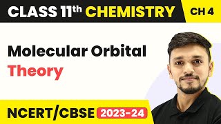 Molecular Orbital Theory  Chemical Bonding amp Molecular Structure  Class 11 Chemistry [upl. by Eelirem]