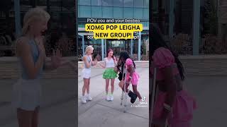 XOMG Pop Leigha’s new SINGING group 🎙️ [upl. by Anilesor265]