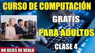 CURSO DE COMPUTACION PARA ADULTOS GRATIS  CLASE 4 😱😱 [upl. by Woodsum]