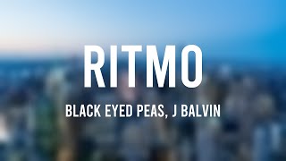 RITMO  Black Eyed Peas J Balvin Lyrics Video [upl. by Gillman]