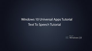 Windows 10 Universal Apps  Text To Speech [upl. by Ansilma]